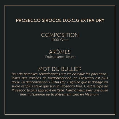 SIROCOL – Prosecco Supérieur Valdobiadene D.O.C.G - Extra Dry